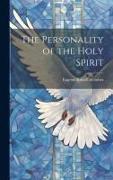 The Personality of the Holy Spirit