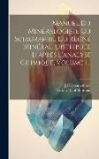 Manuel Du Minéralogiste Ou Sciagraphie Du Règne Minéral, Distribuée D'après L'analyse Chimique, Volume 1