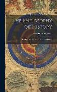The Philosophy of History: In a Course of Lectures, Part 16, volume 2