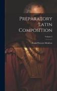 Preparatory Latin Composition, Volume 2