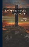 Iohannis Wyclif Sermones, Volume 4