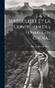 La Vie Irrégulière Et La Condition Des Femmes En China