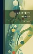 La Nature: Revue Des Sciences Et De Leurs Applications Aux Arts Et À L'industrie, Volume 6