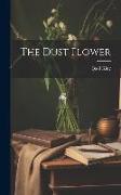 The Dust Flower