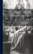 John Bull's Other Island: And Major Barbara