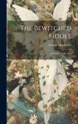 The Bewitched Fiddle: And Other Irish Tales