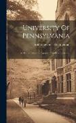 University Of Pennsylvania: Its History, Influence, Equipment And Characteristics