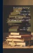 The Eclectic Museum of Foreign Literature, Science and Art, Volume 1