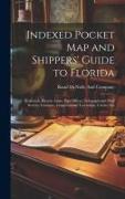 Indexed Pocket Map and Shippers' Guide to Florida: Railroads, Electric Lines, Post Offices, Telegraph and Mail Service, Counties, Congressional Townsh