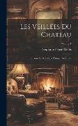 Les Veillées Du Chateau: Ou, Cours De Morales À L'usage Des Enfans, Volume 1