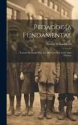 Pedagogía Fundamental: Tratado Elemental Para Los Maestros De Las Escuelas Públicas