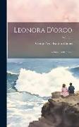 Leonora D'orco: A Historical Romance, Volume 3