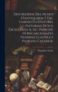 Descrizione Del Museo D'antiquaria E Del Gabinetto D'istoria Naturale Di Sua Excellenza Il Sig. Principe Di Biscari Ignazio Paternlo Castello Patrizio