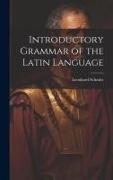 Introductory Grammar of the Latin Language