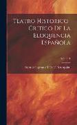 Teatro Historico-Critico De La Eloquencia Española, Volume 1