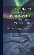 Handlingar Rörande Skandinaviens Historia, Volume 38