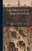 The Writings of James Monroe: Including a Collection of His Public and Private Papers and Correspondence Now for the First Time Printed, Volume 7