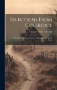 Selections From Coleridge: The Rime Of The Ancient Mariner, Christabel, And Kubla Khan