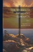 The Works of President Edwards,, Volume 5