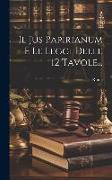 Il Jus Papirianum E Le Leggi Delle 12 Tavole