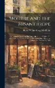 Molière And The Misanthrope: A Lecture Delivered At The Taylor Institution, Oxford, On May 12, 1891, And Lately At The Rochester Girls' Grammar Sch