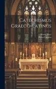 Catechismus Graeco-latinus