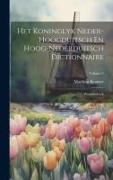 Het Koninglyk Neder-hoogduitsch En Hoog-nederduitsch Dictionnaire: Woordenboek, Volume 2