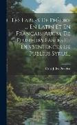 Les Fables De Phèdre ... En Latin Et En Français, Augm. De Plusieurs Fables Et Des Sentences De Publius Syrus