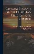 General History of the Christian Religion and Church, Volume 3