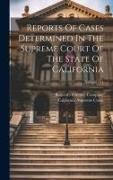 Reports Of Cases Determined In The Supreme Court Of The State Of California, Volume 114