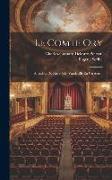 Le Comte Ory: Anecdote Du Xie Siècle, Vaudeville En Un Acte