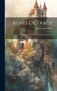 Agnes De Tracy: A Tale of the Times of S. Thomas of Canterbury