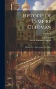 Histoire De L'empire Ottoman: Depuis Son Origine Jusqu'à Nos Jours, Volume 12