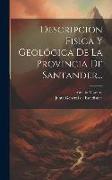 Descripcion Fisica Y Geológica De La Provincia De Santander