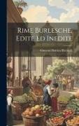 Rime Burlesche, Edite Ed Inedite