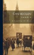 Gwendolen: Or, Reclaimed. A Sequel To Daniel Deronda