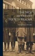 The New Mcguffey Fourth Reader