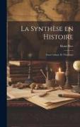 La synthèse en histoire: Essai critique et théorique
