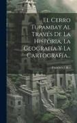 El Cerro Tupambay Al Través De La Historia, La Geografía Y La Cartografía