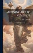 Morning Hours in Patmos: The Opening Vision of the Apocalypse