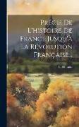 Précis De L'histoire De France Jusqu'à La Révolution Française