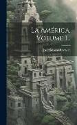 La América, Volume 1