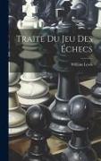 Traité Du Jeu Des Échecs