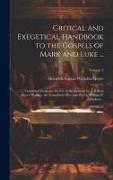 Critical and Exegetical Handbook to the Gospels of Mark and Luke ..., Translated From the 5th Ed. of the German by ... Robert Ernest Wallis ... the Tr