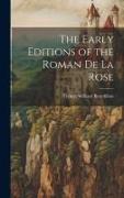 The Early Editions of the Roman De La Rose