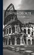 Pompeia Décrite Et Dessinée