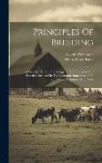 Principles Of Breeding: A Treatise On Thremmatology Or The Principles And Practices Involved In The Economic Improvement Of Domesticated Anima