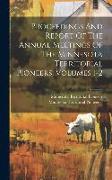 Proceedings And Report Of The Annual Meetings Of The Minnesota Territorial Pioneers, Volumes 1-2