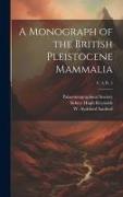 A Monograph of the British Pleistocene Mammalia, v. 3, pt. 5