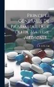 Principes Généraux De Pharmacologie Ou De Matière Médicale